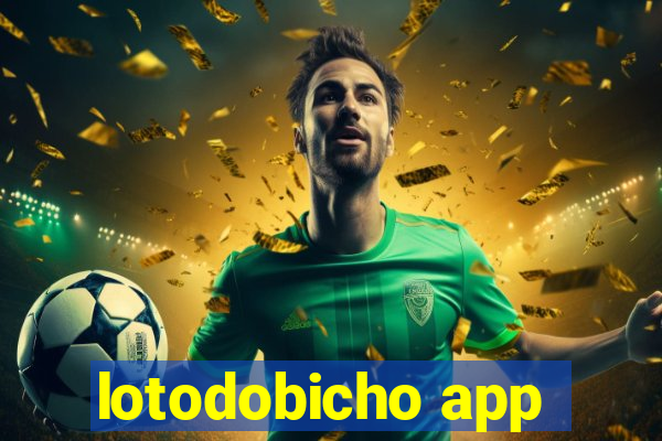 lotodobicho app